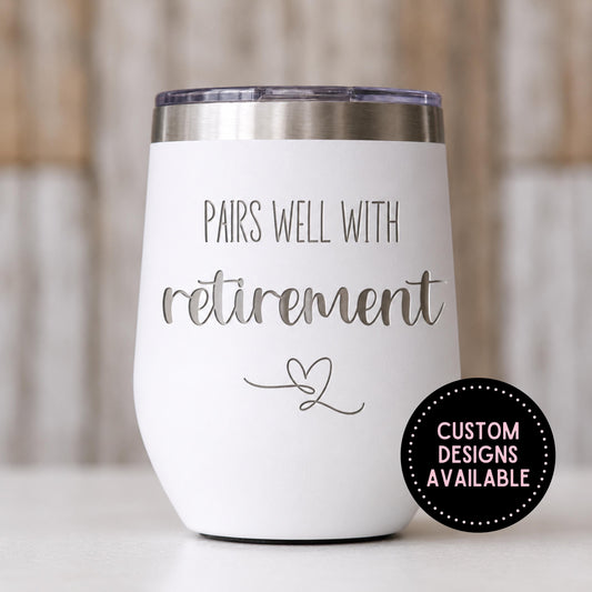 Laser Engraved Retirement Wine Tumbler | Custom Wording, Funny Farewell Gift